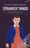 Stranger Things. Ricordi dal sottosopra libro