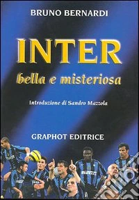Inter. Bella e misteriosa