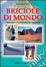 Briciole di mondo. Impressioni ed emozioni di un viaggiatore libro