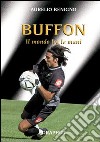 Buffon. Il mondo tra le mani libro