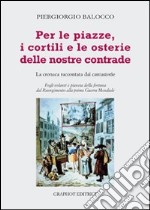 Per le piazze, i cortili e le osterie delle nostre contrade. La cronaca raccontata dai cantastorie libro