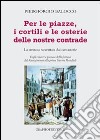 Per le piazze, i cortili e le osterie delle nostre contrade. La cronaca raccontata dai cantastorie libro