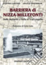 Barriera di Nizza Millefonti. Dalle Molinette a Italia '61 e al Lingotto libro