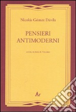 Pensieri antimoderni libro