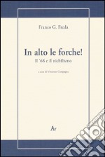 In alto le forche! Il '68 e il nichilismo