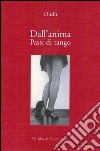 Dall'anima. Passi di tango libro