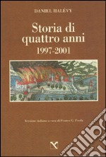 Storia di quattro anni. 1997-2001 libro