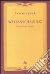 Weltanschauung. Una parola per una idea libro