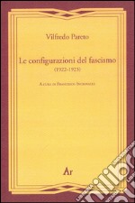 Le configurazioni del fascismo (1922-1923) libro