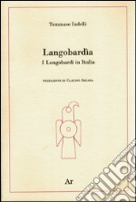 Langobardìa. I longobardi in Italia libro