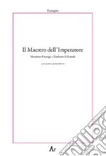 Il maestro dell'Imperatore. Massimo il teurgo e Giuliano il Grande libro