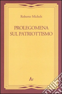 Prolegomena al patriottismo