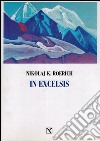 In excelsis. I valichi del cielo. Ediz. illustrata libro