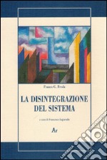 La disintegrazione del sistema