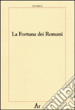 La fortuna dei romani libro