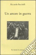 Un amore in guerra libro