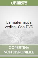 La matematica vedica. Con DVD libro