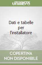 Dati e tabelle per l'installatore