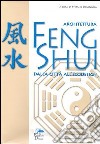 Architettura feng shui. Dalla città all'ecodesign libro