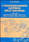 L'equipaggiamento elettrico delle macchine. Direttiva bassa fusione, direttiva EMC, direttiva macchine, norma CEI EN 60204-1 libro