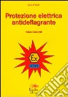 Protezione elettrica antideflagrante libro di Vittori Rudi