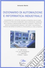 Dizionario di automazione e informatica industriale libro