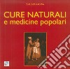 Cure naturali e medicine popolari libro