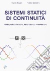 Sistemi statici di continuità. Guida pratica alla scelta, installazione e manutenzione libro