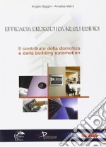 Efficacia energetica negli edifici. Il contributo della domotica e della building automation