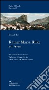 Rainer Maria Rilke ad Arco libro