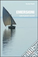 Emersioni. Isole di giovani racconti