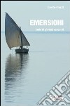 Emersioni. Isole di giovani racconti libro