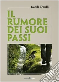 Il rumore dei suoi passi