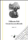 Filiberto Poli. Un antifascista liberale libro