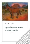 Quaderni trentini e altre poesie libro di Floriani Massimiliano