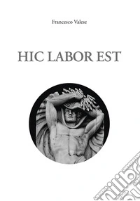 Hic labor est