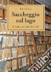 Saccheggio sul lago. I documenti perduti della Rsi libro di Festa Bruno