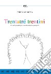 Trentatré trentini. 33 canti popolari per coro di bambini e pianoforte libro