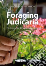 Foraging Judicaria. Andar per erbe dal Garda alla Rendena