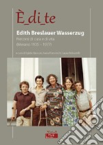 È_di_te. Edith Breslauer Wasserzug. Percorsi di cura e di vita