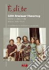 È_di_te. Edith Breslauer Wasserzug. Percorsi di cura e di vita libro