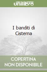 I banditi di Cisterna