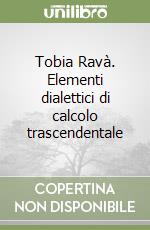 Tobia Ravà. Elementi dialettici di calcolo trascendentale