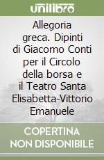 Allegoria greca. Dipinti di Giacomo Conti per il Circolo della borsa e il Teatro Santa Elisabetta-Vittorio Emanuele