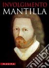 Mantilla. Involgimento libro