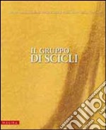 Il gruppo di Scicli. Catalogo della mostra. Ediz. illustrata libro