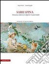 Saru Spina. Percorso artistico e dipinti murali inediti. Ediz. illustrata libro