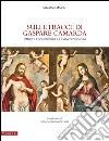 Sulle tracce di Gaspare Camarda. Pittura e Controriforma a Casalvecchio Siculo. Ediz. illustrata libro