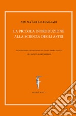 La piccola introduzione alla scienza degli astri libro