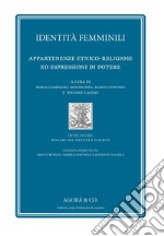 Identità femminili. Appartenenze etnico-religiose ed espressioni di potere libro